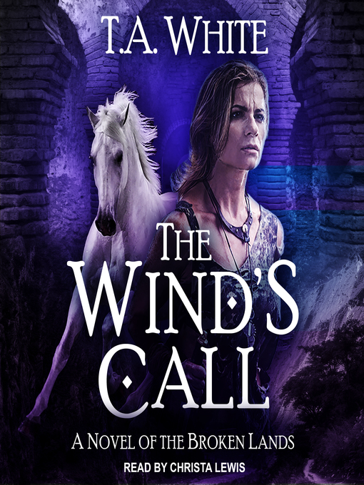 Title details for The Wind's Call by T. A. White - Available